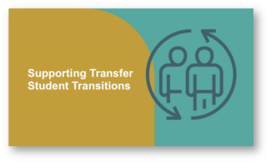 Supporting Transfer Student Transitions