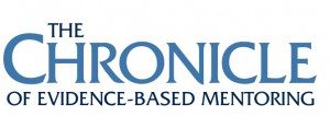 The Chronicle of Evidence-Based Mentoring
