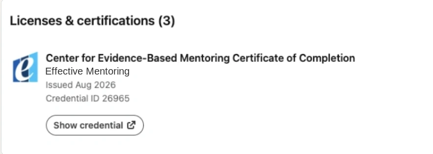 LinkedIn credential display showing Effective Mentoring beneath Center for Evidence-Based Mentoring Certificate of Completion.